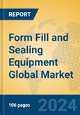 Form Fill and Sealing Equipment Global Market Insights 2024, Analysis and Forecast to 2029, by Manufacturers, Regions, Technology, and Product Type- Product Image
