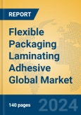 Flexible Packaging Laminating Adhesive Global Market Insights 2024, Analysis and Forecast to 2029, by Manufacturers, Regions, Technology, Application, and Product Type- Product Image