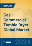 Gas Commercial Tumble Dryer Global Market Insights 2024, Analysis and Forecast to 2029, by Manufacturers, Regions, Technology, Application, and Product Type- Product Image