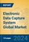 Electronic Data Capture System Global Market Insights 2024, Analysis and Forecast to 2029, by Manufacturers, Regions, Technology, and Product Type - Product Image
