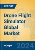 Drone Flight Simulator Global Market Insights 2024, Analysis and Forecast to 2029, by Manufacturers, Regions, Technology, Application, and Product Type- Product Image