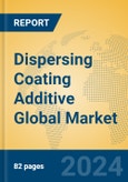 Dispersing Coating Additive Global Market Insights 2024, Analysis and Forecast to 2029, by Manufacturers, Regions, Technology, Application, Product Type- Product Image