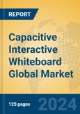 Capacitive Interactive Whiteboard Global Market Insights 2024, Analysis and Forecast to 2029, by Manufacturers, Regions, Technology, Application, and Product Type- Product Image