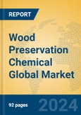 Wood Preservation Chemical Global Market Insights 2024, Analysis and Forecast to 2029, by Manufacturers, Regions, Technology, Application, and Product Type- Product Image