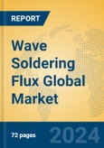 Wave Soldering Flux Global Market Insights 2024, Analysis and Forecast to 2029, by Manufacturers, Regions, Technology, Application, and Product Type- Product Image