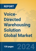 Voice-Directed Warehousing Solution Global Market Insights 2024, Analysis and Forecast to 2029, by Market Participants, Regions, Technology, and Product Type- Product Image