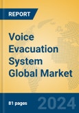 Voice Evacuation System Global Market Insights 2024, Analysis and Forecast to 2029, by Manufacturers, Regions, Technology, Application, and Product Type- Product Image