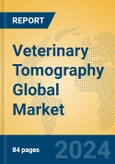 Veterinary Tomography Global Market Insights 2024, Analysis and Forecast to 2029, by Manufacturers, Regions, Technology, Application, and Product Type- Product Image