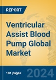 Ventricular Assist Blood Pump Global Market Insights 2024, Analysis and Forecast to 2029, by Manufacturers, Regions, Technology, Application, and Product Type- Product Image