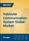 Vehicular Communication System Global Market Insights 2024, Analysis and Forecast to 2029, by Manufacturers, Regions, Technology, Application, and Product Type- Product Image