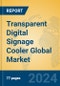 Transparent Digital Signage Cooler Global Market Insights 2024, Analysis and Forecast to 2029, by Manufacturers, Regions, Technology, Application, and Product Type - Product Thumbnail Image