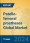 Patello-femoral Prostheses Global Market Insights 2024, Analysis and Forecast to 2029, by Manufacturers, Regions, Technology, Application, and Product Type - Product Image