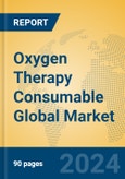Oxygen Therapy Consumable Global Market Insights 2024, Analysis and Forecast to 2029, by Manufacturers, Regions, Technology, Application, and Product Type- Product Image