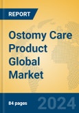 Ostomy Care Product Global Market Insights 2024, Analysis and Forecast to 2029, by Manufacturers, Regions, Technology, Application, and Product Type- Product Image