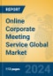 Online Corporate Meeting Service Global Market Insights 2024, Analysis and Forecast to 2029, by Market Participants, Regions, Technology, Application, and Product Type - Product Image