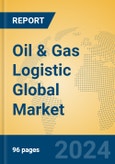 Oil & Gas Logistic Global Market Insights 2024, Analysis and Forecast to 2029, by Manufacturers, Regions, Technology, Application, and Product Type- Product Image