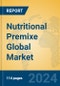 Nutritional Premixe Global Market Insights 2024, Analysis and Forecast to 2029, by Manufacturers, Regions, Technology, and Product Type - Product Thumbnail Image