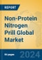 Non-Protein Nitrogen Prill Global Market Insights 2024, Analysis and Forecast to 2029, by Manufacturers, Regions, Technology, Application, and Product Type - Product Thumbnail Image