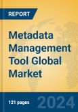 Metadata Management Tool Global Market Insights 2024, Analysis and Forecast to 2029, by Market Participants, Regions, Technology, Application, and Product Type- Product Image