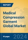 Medical Compression Garment Global Market Insights 2024, Analysis and Forecast to 2029, by Manufacturers, Regions, Technology, Application, and Product Type- Product Image