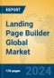 Landing Page Builder Global Market Insights 2024, Analysis and Forecast to 2029, by Market Participants, Regions, Technology, Application, and Product Type - Product Thumbnail Image