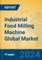 Industrial Food Milling Machine Global Market Insights 2024, Analysis and Forecast to 2029, by Manufacturers, Regions, Technology, and Product Type - Product Thumbnail Image