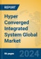 Hyper Converged Integrated System Global Market Insights 2024, Analysis and Forecast to 2029, by Manufacturers, Regions, Technology, Application, and Product Type - Product Thumbnail Image