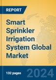 Smart Sprinkler Irrigation System Global Market Insights 2024, Analysis and Forecast to 2029, by Manufacturers, Regions, Technology, and Product Type- Product Image