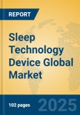 Sleep Technology Device Global Market Insights 2024, Analysis and Forecast to 2029, by Market Participants, Regions, Technology, Application- Product Image