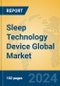 Sleep Technology Device Global Market Insights 2024, Analysis and Forecast to 2029, by Market Participants, Regions, Technology, Application - Product Image