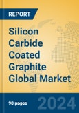 Silicon Carbide Coated Graphite Global Market Insights 2024, Analysis and Forecast to 2029, by Manufacturers, Regions, Technology, Application- Product Image