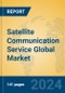 Satellite Communication Service Global Market Insights 2024, Analysis and Forecast to 2029, by Market Participants, Regions, Technology, Application, and Product Type - Product Image