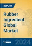 Rubber Ingredient Global Market Insights 2024, Analysis and Forecast to 2029, by Manufacturers, Regions, Technology, Application, and Product Type- Product Image