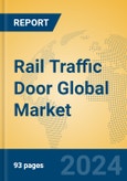 Rail Traffic Door Global Market Insights 2024, Analysis and Forecast to 2029, by Manufacturers, Regions, Technology, and Product Type- Product Image
