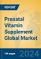 Prenatal Vitamin Supplement Global Market Insights 2024, Analysis and Forecast to 2029, by Manufacturers, Regions, Technology, Application, and Product Type - Product Image