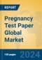 Pregnancy Test Paper Global Market Insights 2024, Analysis and Forecast to 2029, by Market Participants, Regions, Technology, Application, and Product Type - Product Thumbnail Image