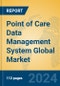 Point of Care Data Management System Global Market Insights 2024, Analysis and Forecast to 2029, by Market Participants, Regions, Technology, Application, and Product Type - Product Image