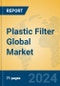 Plastic Filter Global Market Insights 2024, Analysis and Forecast to 2029, by Manufacturers, Regions, Technology, Application, Product Type - Product Image