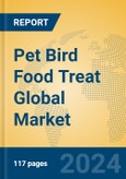 Pet Bird Food Treat Global Market Insights 2024, Analysis and Forecast to 2029, by Manufacturers, Regions, Technology, Application, and Product Type- Product Image