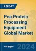 Pea Protein Processing Equipment Global Market Insights 2024, Analysis and Forecast to 2029, by Manufacturers, Regions, Technology, Application, and Product Type- Product Image