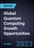 Global Quantum Computing Growth Opportunities- Product Image