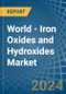World - Iron Oxides and Hydroxides - Market Analysis, Forecast, Size, Trends and Insights - Product Image