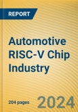 Global and China Automotive RISC-V Chip Industry Research Report, 2024- Product Image