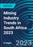Mining Industry Trends in South Africa 2023- Product Image