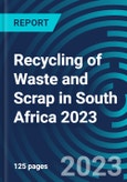Recycling of Waste and Scrap in South Africa 2023- Product Image