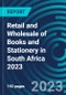 Retail and Wholesale of Books and Stationery in South Africa 2023 - Product Thumbnail Image