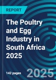 The Poultry and Egg Industry in South Africa 2025- Product Image