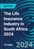 The Life Insurance Industry in South Africa 2024- Product Image