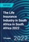 The Life Insurance Industry in South Africa in South Africa 2022 - Product Thumbnail Image