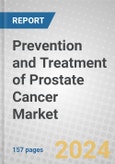Prevention and Treatment of Prostate Cancer: Technologies and Global Markets- Product Image